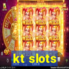 kt slots